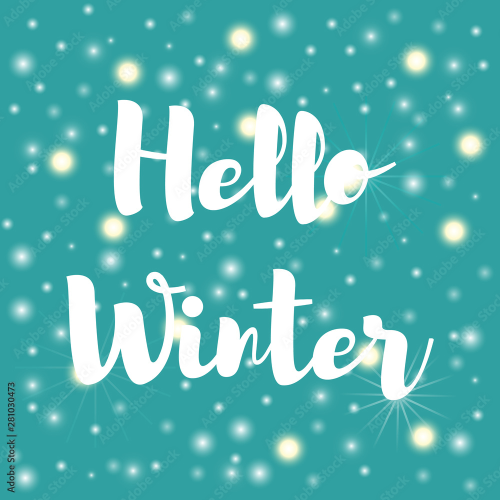 Vector illustration. Hello winter on a winter blue background with bokeh and light