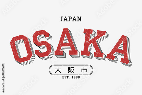 Osaka, Japan slogan for t-shirt design. Tee shirt typography graphics with inscription in Japanese with the translation: Osaka City. Vector illustration.