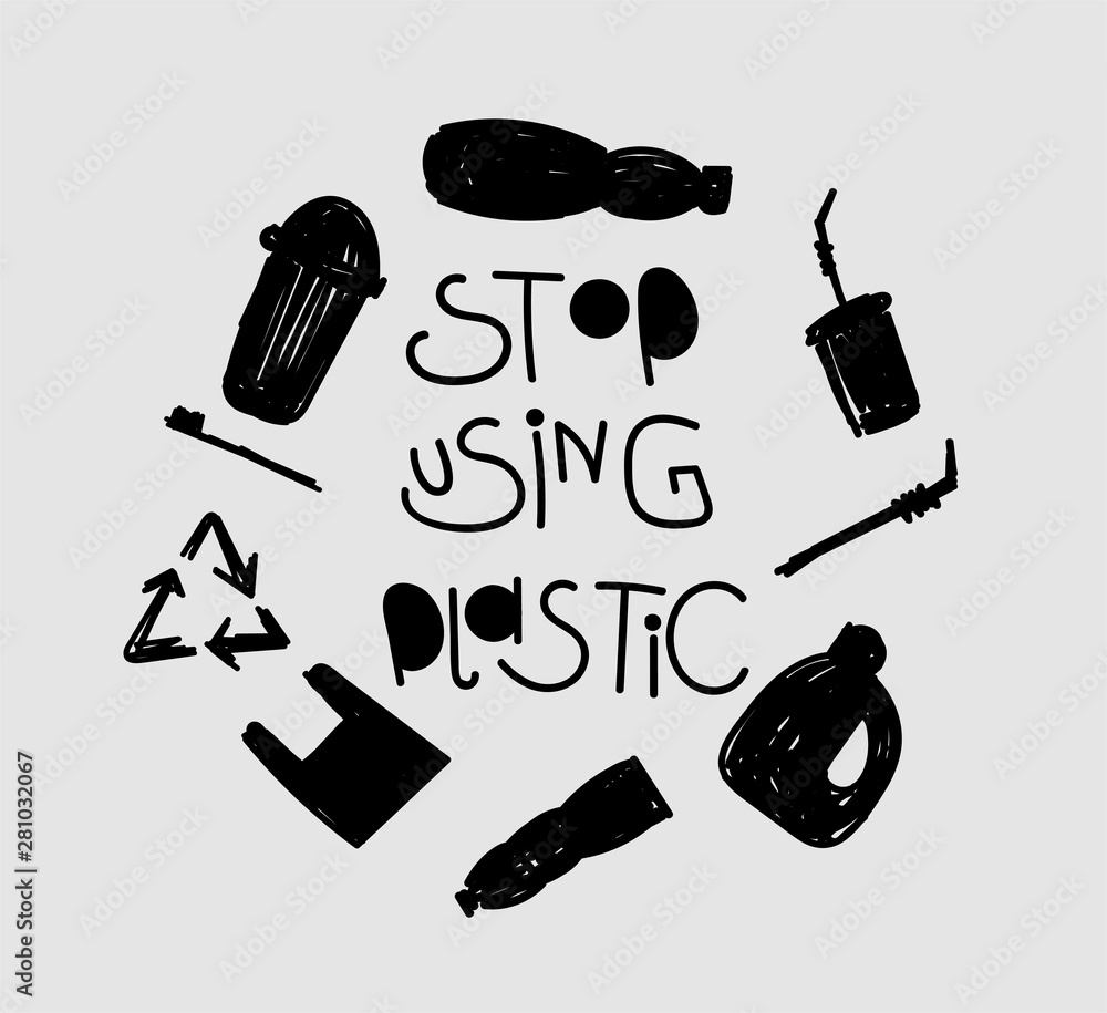 Stop using plastic. Motivational handwritten phrases. Hand drawn vector