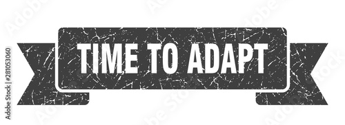 time to adapt