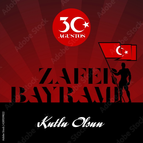 illustration. 30 agustos zafer bayrami Victory Day Turkey. Translation: August 30 celebration of victory and the National Day in Turkey. celebration republic, graphic for design elements photo