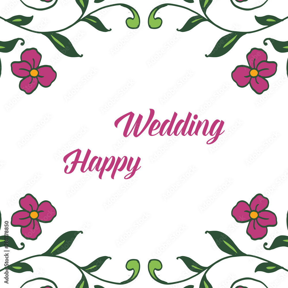 Template of happy wedding, with decoration beautiful, pattern art of flower frame. Vector