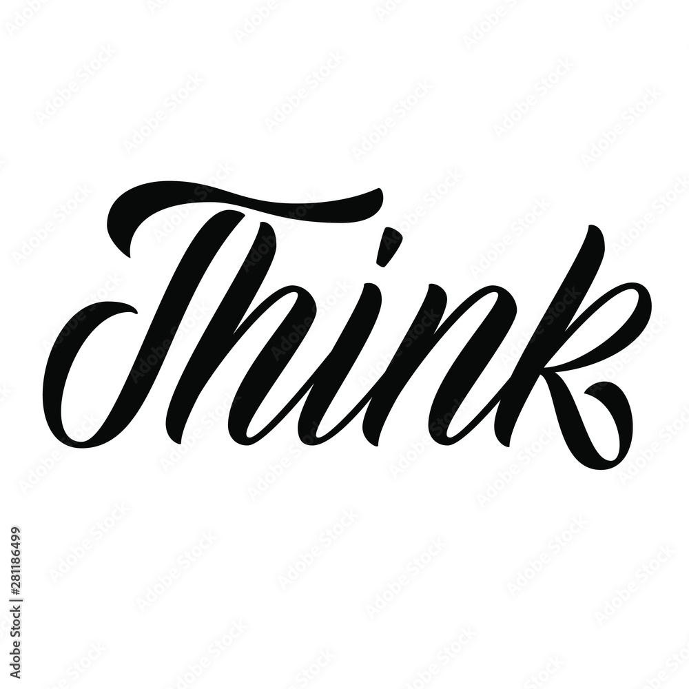 Think hand lettering, script brush calligraphy isolated on white background.