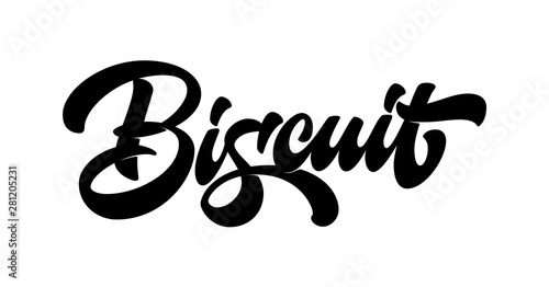 Vector lettering "Biscuit" in black color isolated on white background. Concept for logo, card, typography, poster, print.