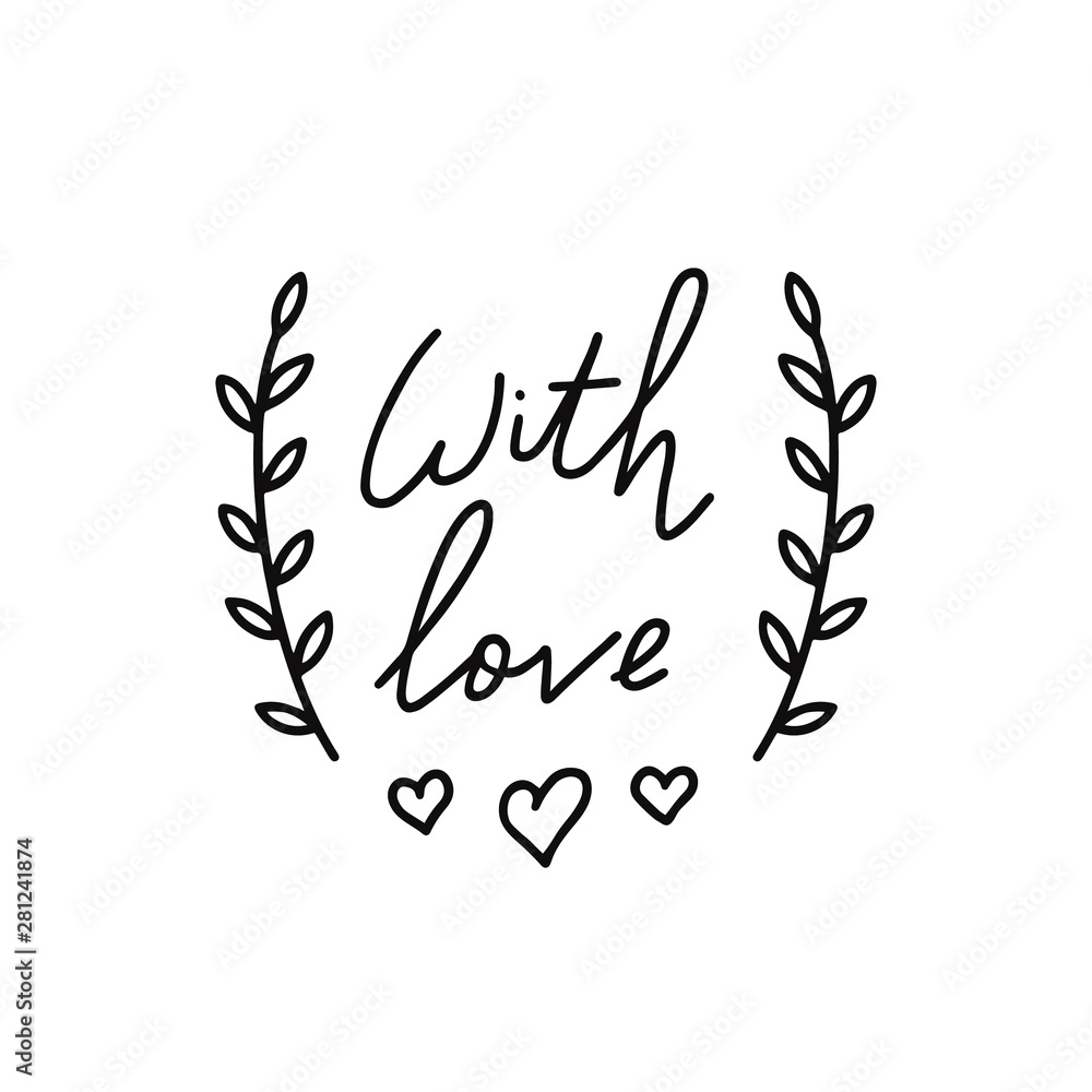 WIth love lettering. Hand drawn lettering quote Elegant calligraphic label. Lettering for labels, badges or tags of handcrafted or handmade products.
