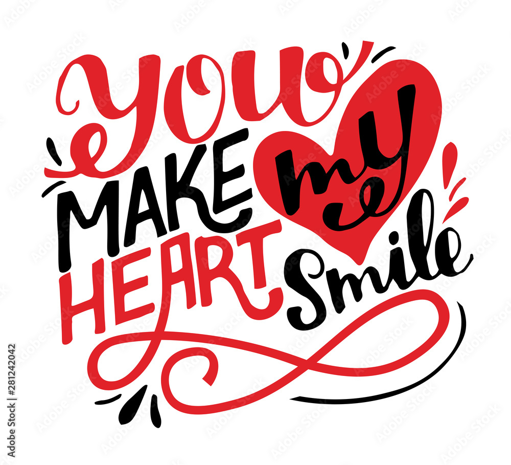 Hand lettering You make my heart smile. Hand lettering You make my heart smile.