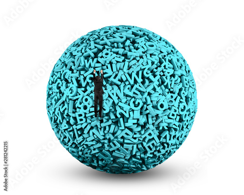 Big data concept. Climbing businessman hang on blue green ball of huge amount 3d letters and numbers  isolated on white background.