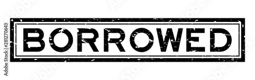 Grunge black borrowed word rubber seal stamp on white background