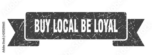 buy local be loyal