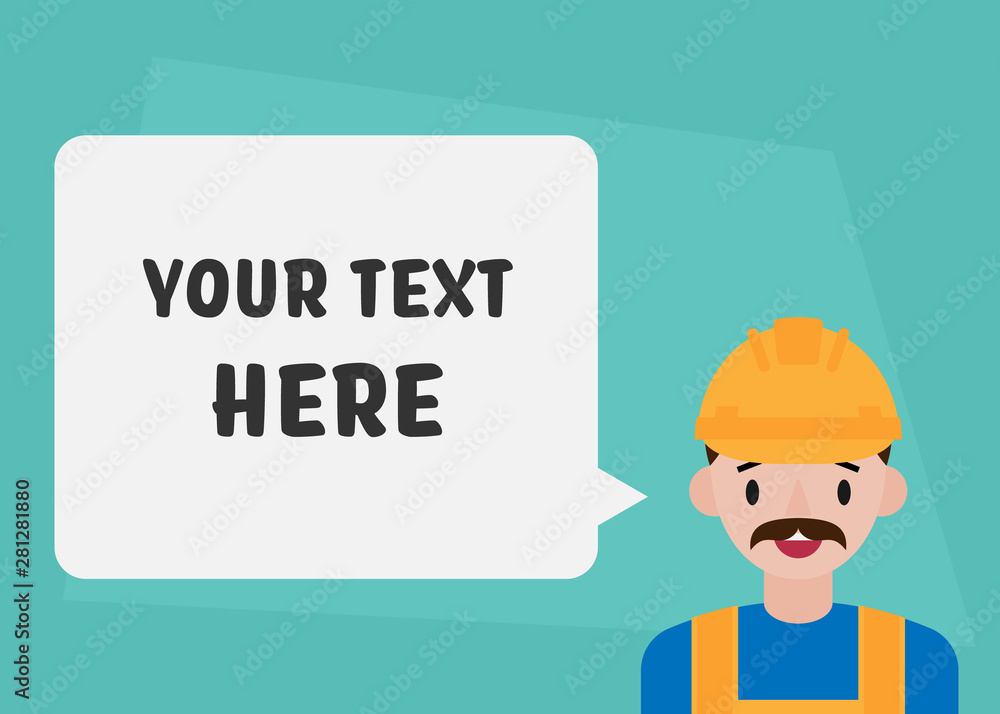 Smiling flat style construction worker character with speech bubble for custom text