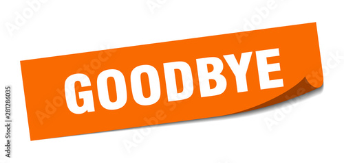 goodbye sticker. goodbye square isolated sign. goodbye