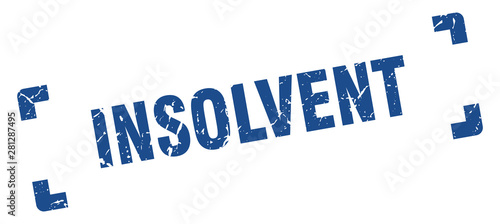 insolvent stamp. insolvent square grunge sign. insolvent