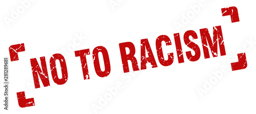no to racism stamp. no to racism square grunge sign. no to racism