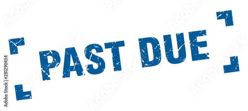past due stamp. past due square grunge sign. past due