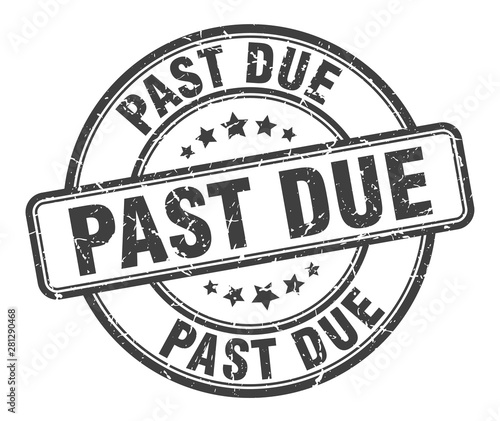 past due stamp. past due round grunge sign. past due