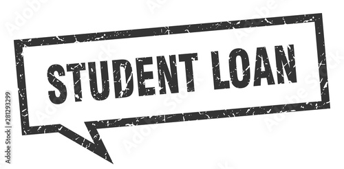 student loan sign. student loan square speech bubble. student loan