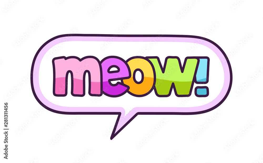 Meow. Rainbow hand-drawn speech bubble. Vector illustration. Meow. Rainbow hand-drawn speech bubble. Vector illustration.