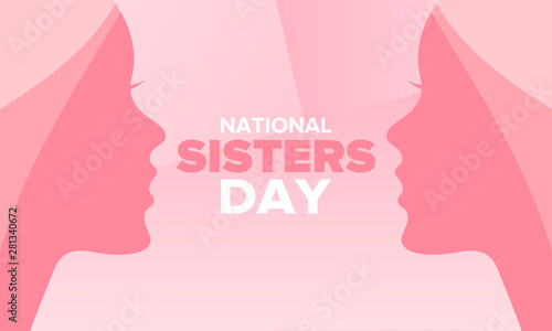 National Sisters Day in United States. Happy family holiday, celebrated annual in August. Happy sisters, woman festival. Girl concept. Poster, greeting card, banner and background. Vector illustration