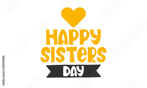National Sisters Day in United States. Happy family holiday, celebrated annual in August. Happy sisters, woman festival. Girl concept. Poster, greeting card, banner and background. Vector illustration