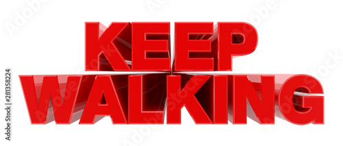Foto KEEP WALKING red word on white background illustration 3D rendering