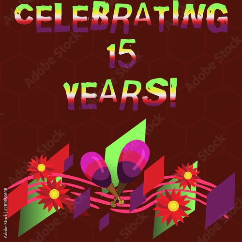 Conceptual hand writing showing Celebrating 15 Years. Business photo showcasing Commemorating a special day after 15 years anniversary Colorful Instrument Maracas Flowers and Curved Musical Staff