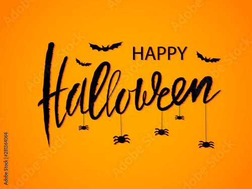 Happy halloween calligraphic card. Modern black inscription and decorative illustration of spiders and bats on a orange background. Vector handwritten lettering for banner, sticker, label, card, flyer