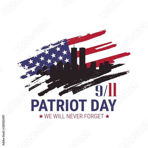 Patriot day. We will never forget. 9/11 memorial day. Terrorist attacks