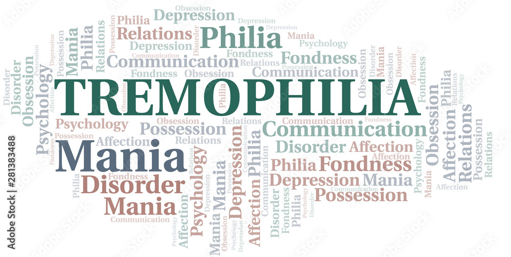 Fototapeta premium Tremophilia word cloud. Type of Philia.