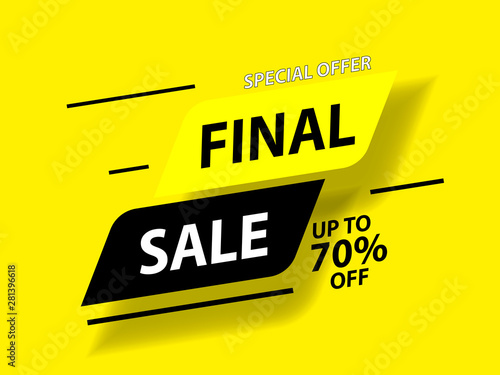 Special offer final sale banner with shadow on yellow background, up to 70 off. Vector illustration.