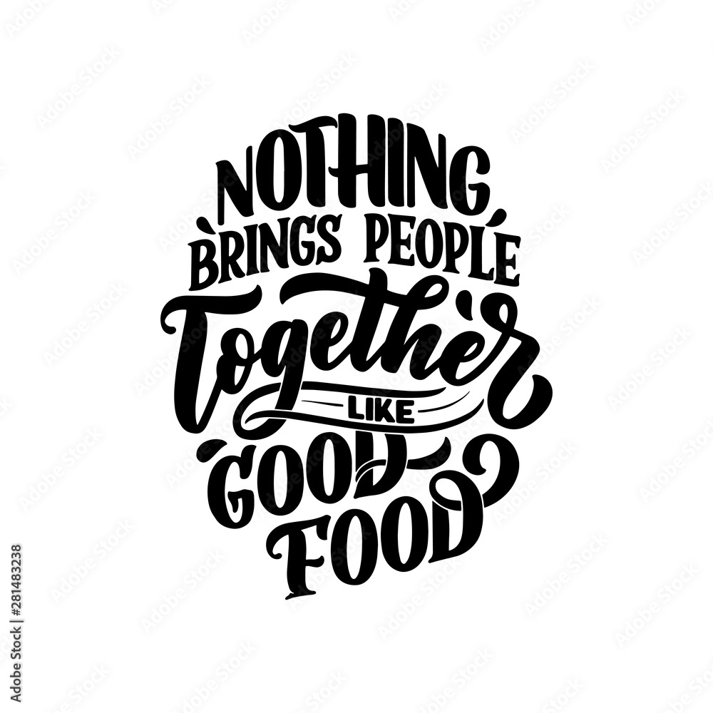 Vector card with hand drawn unique typography design element for greeting cards, decoration, prints and posters. Handwritten lettering quote about food and cooking. Vector card with hand drawn unique typography design element for greeting cards, decoration, prints and posters. Handwritten lettering quote about food and cooking.