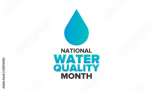 National Water Quality Month in August. Month of studying the water. Origin, save and purify water. High quality water. Celebrated in United States. Poster, card, banner, illustration. Vector