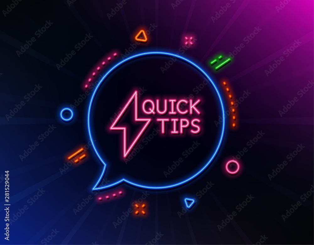 Quick tips line icon. Neon laser lights. Helpful tricks sign. Tutorials with lightning or energy symbol. Glow laser speech bubble. Neon lights chat bubble. Vector