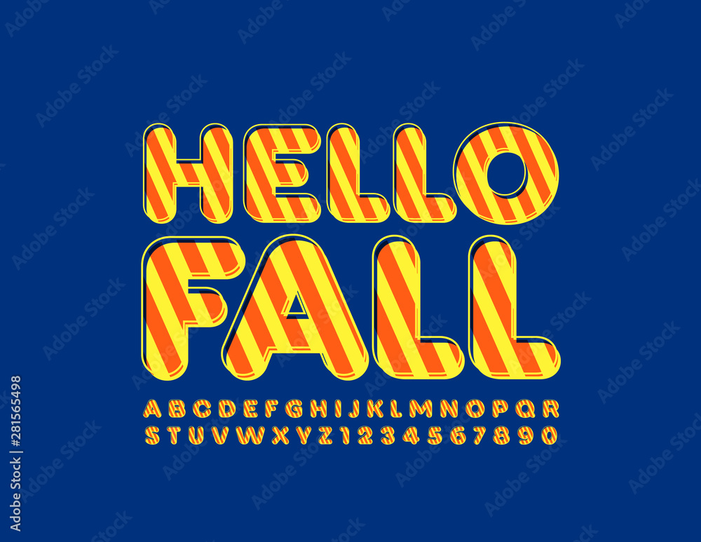 Vector bright poster Hello Fall  with striped Uppercase Font. Yellow and Orange Alphabet Letters, Numbers and Symbols