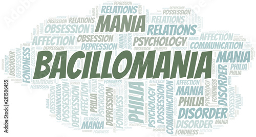 Bacillomania word cloud. Type of mania, made with text only.