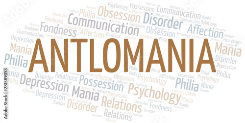 Antlomania word cloud. Type of mania, made with text only.