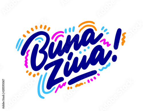 Buna Ziua. Hand lettering design element. Ink brush calligraphy, hello in romanian