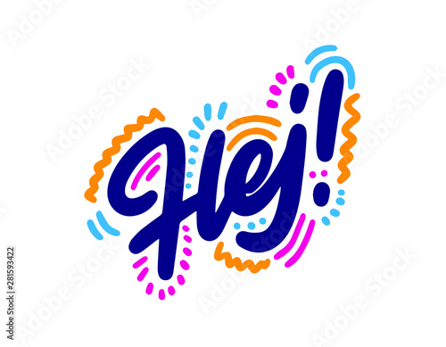 Hello. lettering. vector illustration. element for flyers, banner and posters Modern calligraphy. Hej. hello in swedish