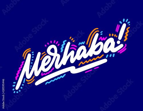 Merhaba. Hand lettering design element. Ink brush calligraphy hello in Turkish