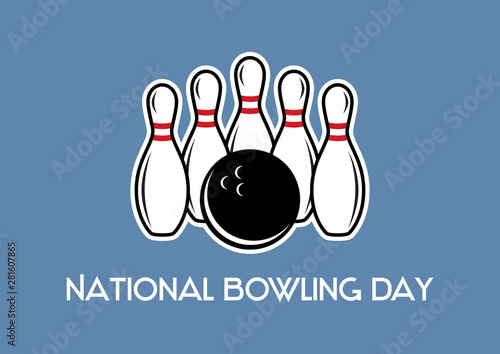 National Bowling Day poster vector illustration. Five bowling pins and ball icon vector. Bowling pin and bowling ball graphic design element. Template for background, banner, card. Important day