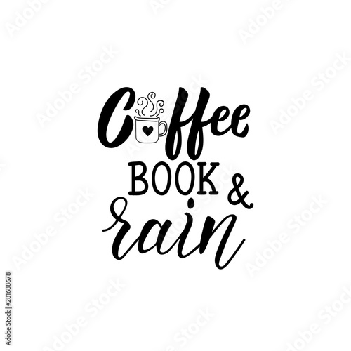 Coffee book and rain. Vector illustration. Lettering. Ink illustration.