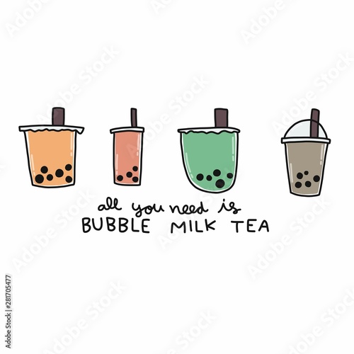 All you need is bubble milk tea cartoon vector illustration doodle style 