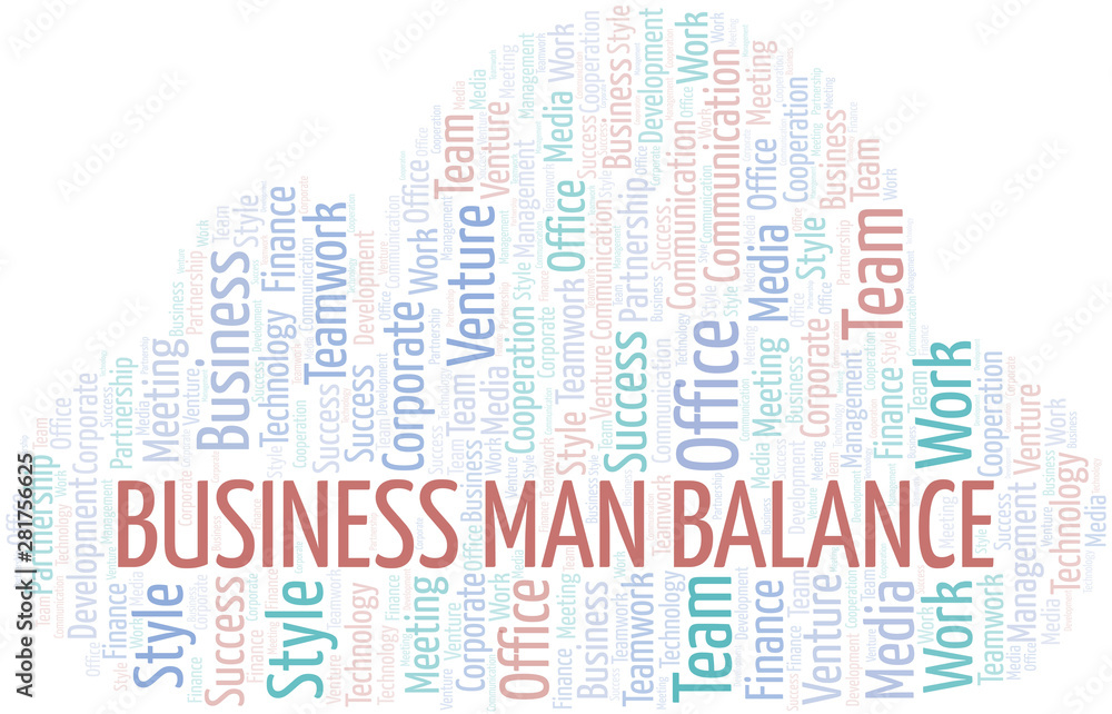 Business Man Balance word cloud. Collage made with text only. Business Man Balance word cloud. Collage made with text only.