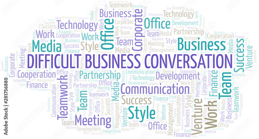Difficult Business Conversation word cloud. Collage made with text only.