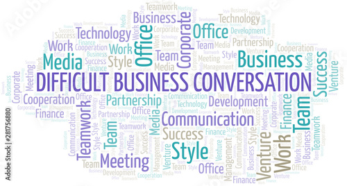 Difficult Business Conversation word cloud. Collage made with text only.