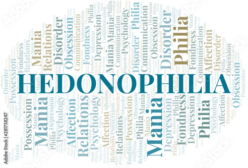 Hedonophilia word cloud. Type of Philia.