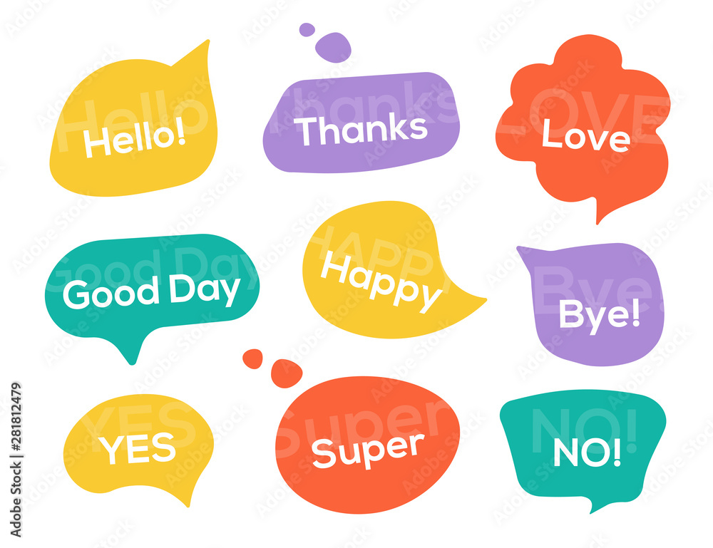 Color speech bubbles with text. Slogan stylized typography. Dialog windows with phrases: hello, thanks, love, yes, no, good day, happy, bye and more