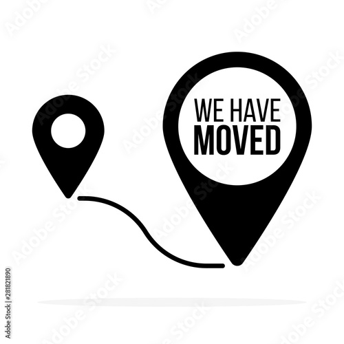 We've moved. Moving office sign. Clipart image isolated on white background