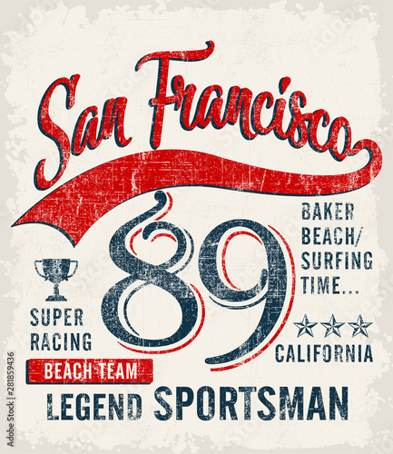 Expression: `San Francisco, legend sportsman` typography, tee shirt graphics