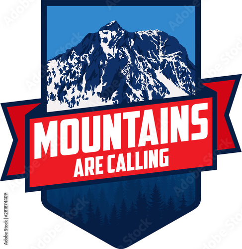 The Mountains Are Calling. vector  Outdoor Adventure Inspiring Motivation Emblem logo