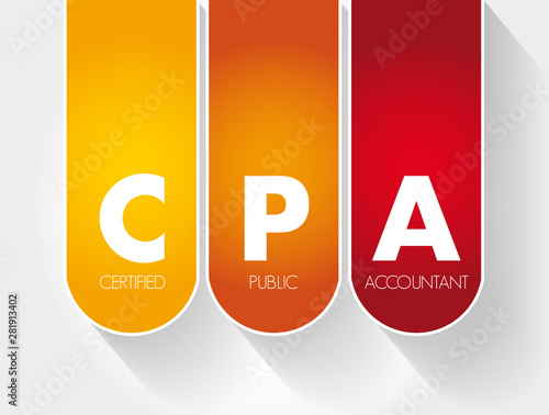 CPA - Certified Public Accountant acronym, business concept background